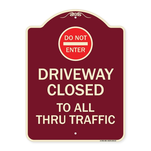 Signmission Driveway Closed to All Thru Traffic W/ Do Not Enter Heavy-Gauge Alum Sign, 24" x 18", BU-1824-24132 A-DES-BU-1824-24132 - main